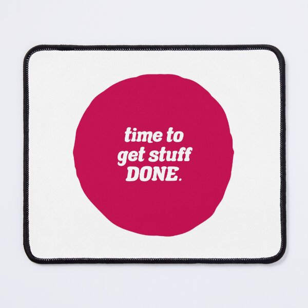 Item preview, TIME TO GET STUFF DONE. designed and sold by thehappyintrovert .