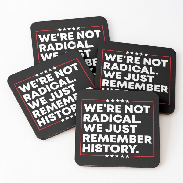 Item preview, We're Not Radical We Just Remember History - Pro Democracy designed and sold by PixVib.
