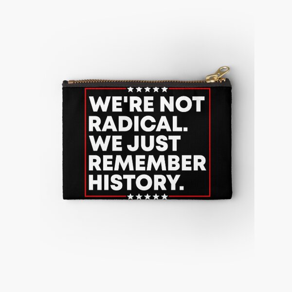 Item preview, We're Not Radical We Just Remember History - Pro Democracy designed and sold by PixVib.