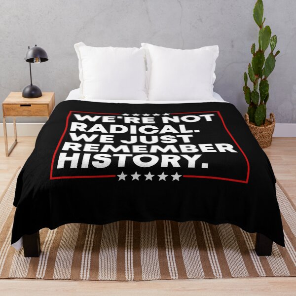 Item preview, We're Not Radical We Just Remember History - Pro Democracy designed and sold by PixVib.