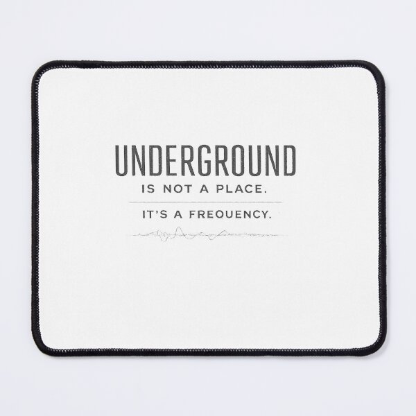 Item preview, UNDERGROUND IS NOT A PLACE – Concrete Frequency Edition designed and sold by Beats & Barks.