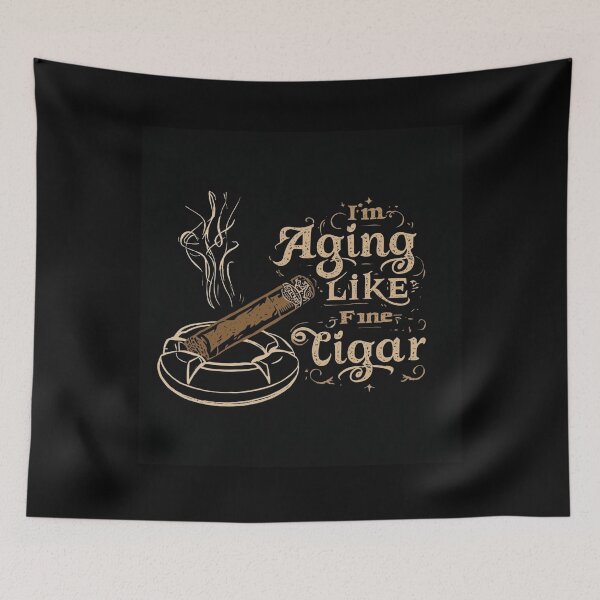 Item preview, I'm Aging Like A Fine Cigar designed and sold by Jusiasw.