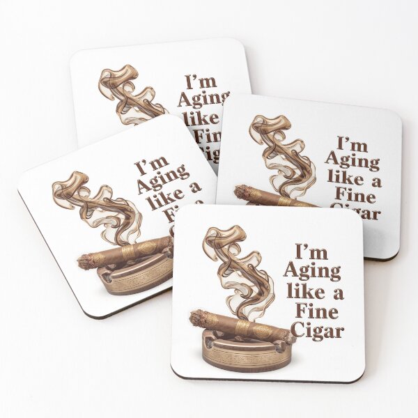 Item preview, I'm Aging Like A Fine Cigar designed and sold by Jusiasw.