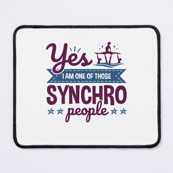 Item preview, Yes I Am One of Those Synchro People Synchronized Artistic Swimming designed and sold by jaygo.