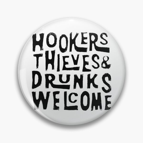 Item preview, Hookers, Thieves and Drunks Welcome designed and sold by redskysign.