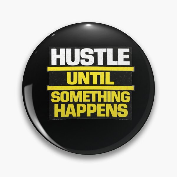 Item preview, Hustle Until Something Happens Discipline Work Ethic Motivation Design designed and sold by Wolf Garage.