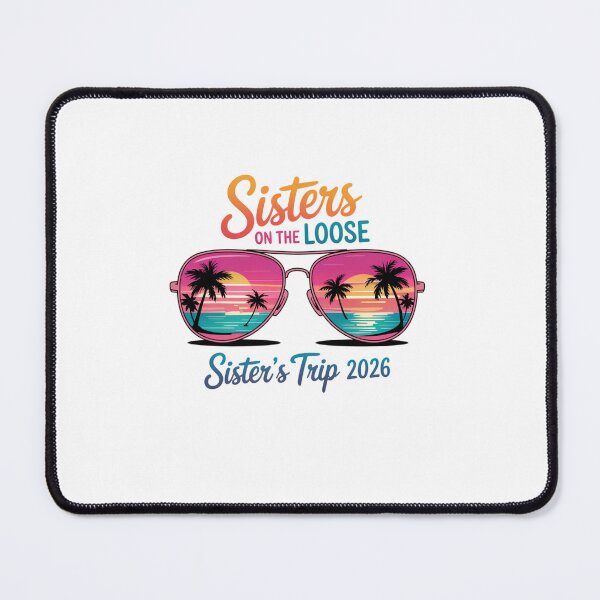 Item preview, Sisters On The Loose Sister's Trip 2026 Vacation Getaway designed and sold by CORJIDOG-ART.