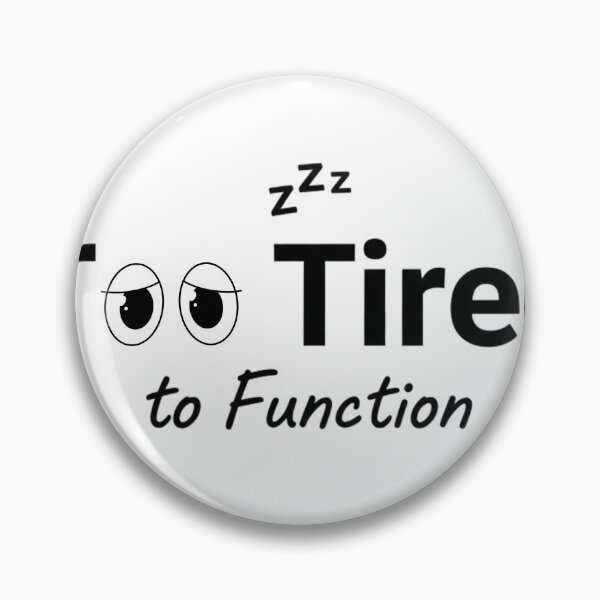 Item preview, Too Tired to Function Funny Sarcastic Quote T-Shirt designed and sold by pixelandpalette.
