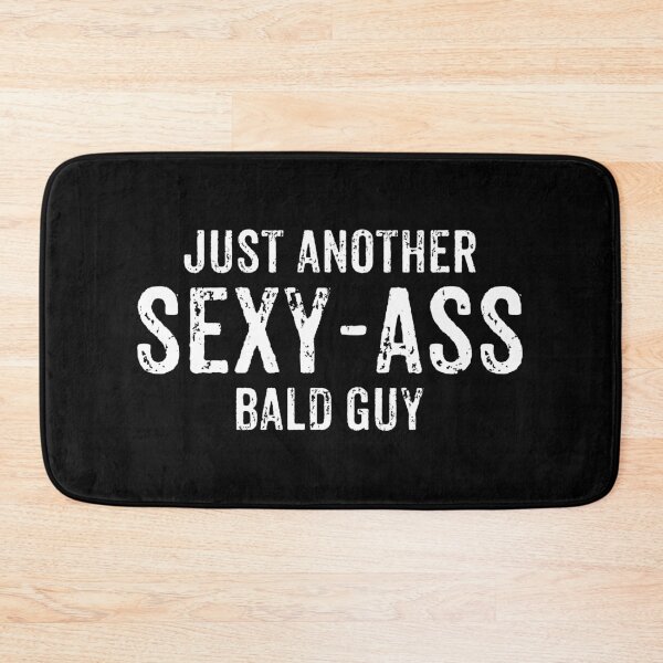 Item preview, Just Another Sexy-Ass Bald Guy - Funny Bald Dad designed and sold by kafferahelma.