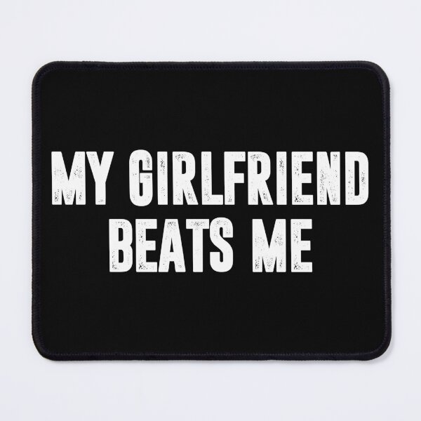 Item preview, My Girlfriend Beats Me - Funny Saying designed and sold by kafferahelma.