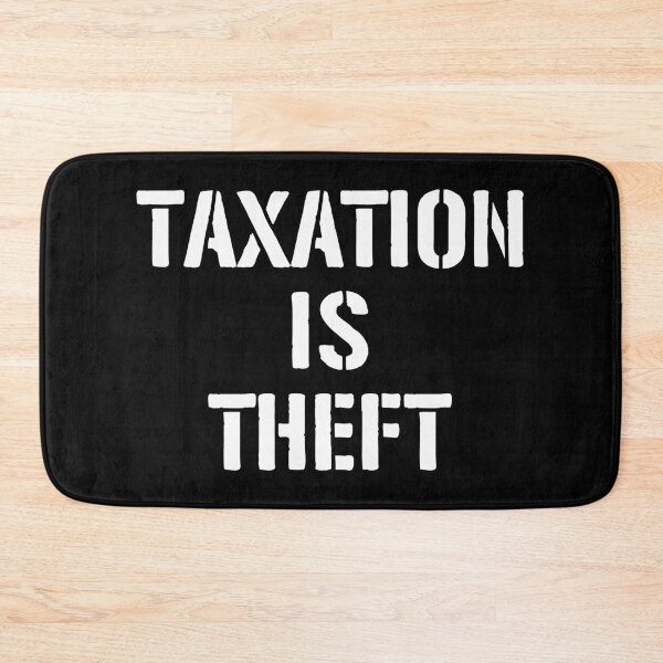 Item preview, Taxation Is Theft - Funny Tax Saying designed and sold by kafferahelma.