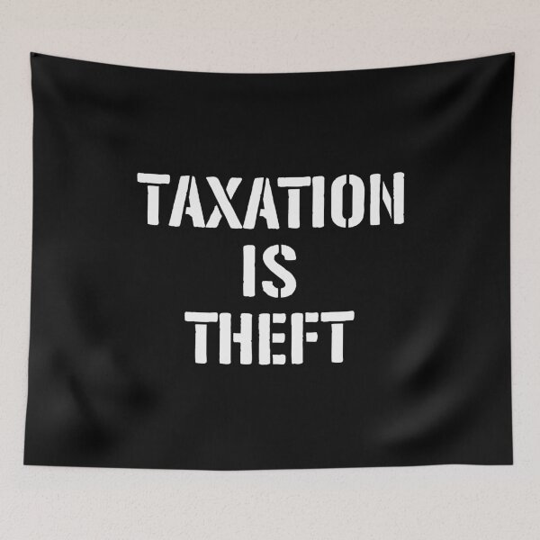 Item preview, Taxation Is Theft - Funny Tax Saying designed and sold by kafferahelma.