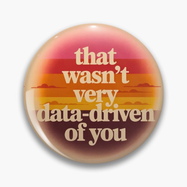 Item preview, That wasn't very data-driven of you designed and sold by Agu210.