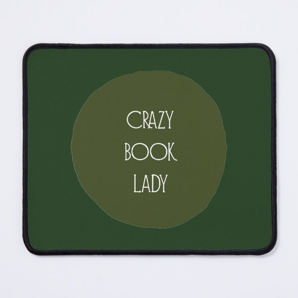 Item preview, CRAZY BOOK LADY. designed and sold by thehappyintrovert .