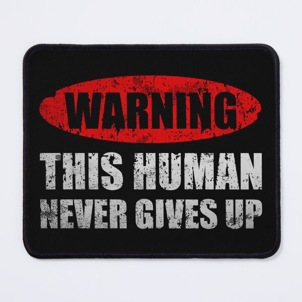 Item preview, Warning This Human Never Gives Up - Motivational Quote For Athletes designed and sold by XIOMOS.