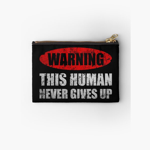 Item preview, Warning This Human Never Gives Up - Motivational Quote For Athletes designed and sold by XIOMOS.