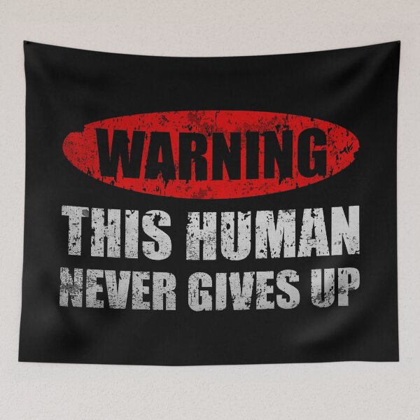 Item preview, Warning This Human Never Gives Up - Motivational Quote For Athletes designed and sold by XIOMOS.