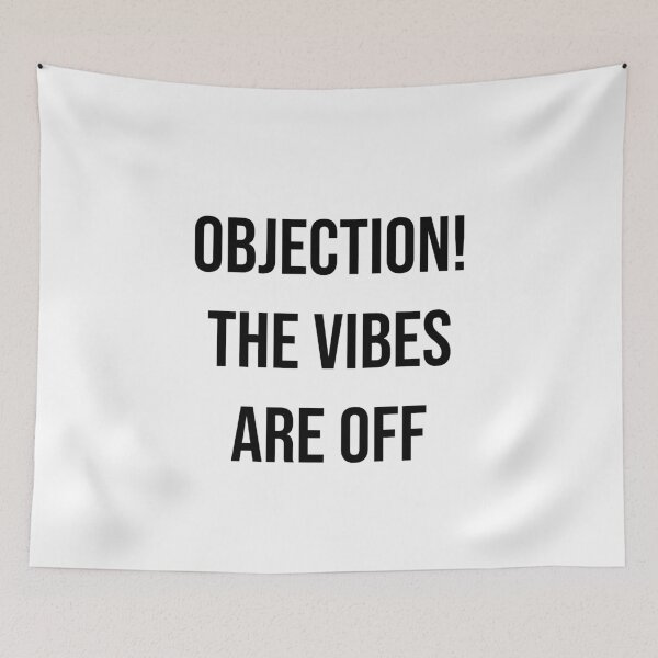 Item preview, Objection the vibes are off  designed and sold by Creations by lyne.