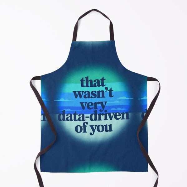 Item preview, That wasn't very data-driven of you designed and sold by Agu210.