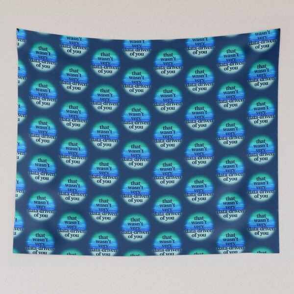 Item preview, That wasn't very data-driven of you designed and sold by Agu210.