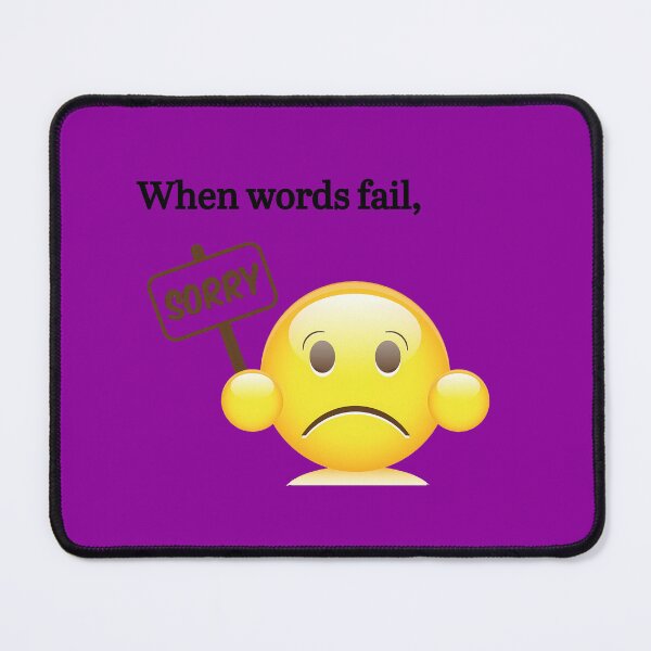 Item preview, "Sorry, when words fail, let the emoji speak” emoji expression design designed and sold by TR_fairydesigns.