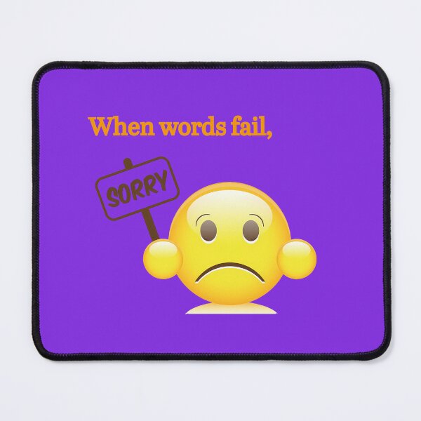 Item preview, "Sorry, when words fail, let the emoji speak” emoji expression design designed and sold by TR_fairydesigns.