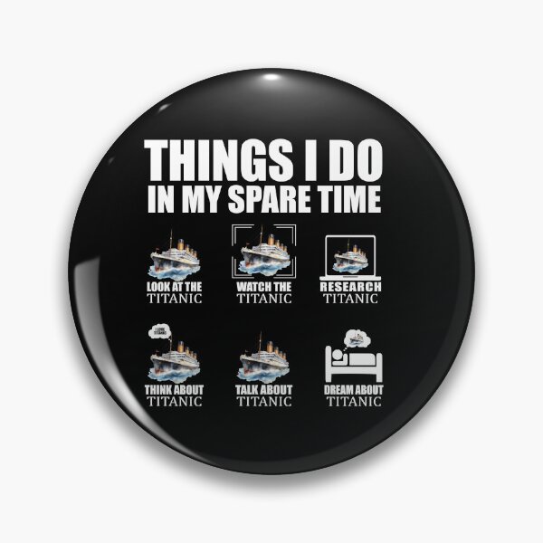 Item preview, Titanic Funny Design Things I Do Titanic Expert Boys Girls designed and sold by farhanhafeez.