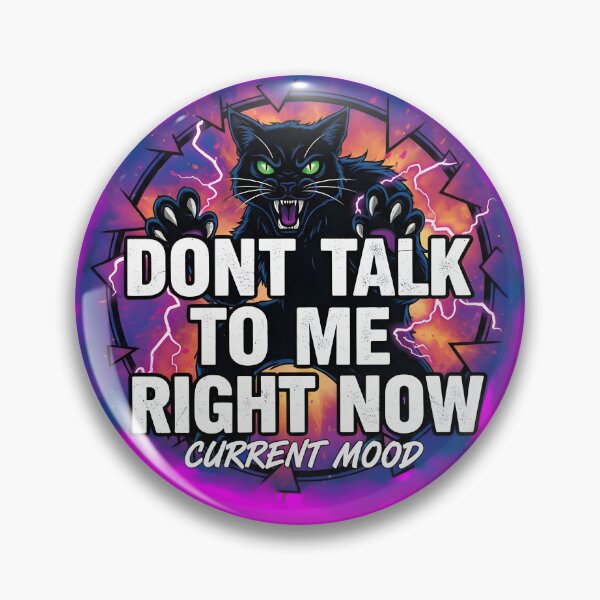 Item preview, Dont Talk To Me Right Now Angry Black Cat Current Mood designed and sold by DrukNaStyl.