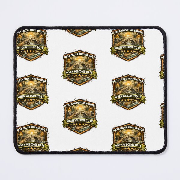 Item preview, We'll cross that bridge when we come to it designed and sold by Throwing-Corn.