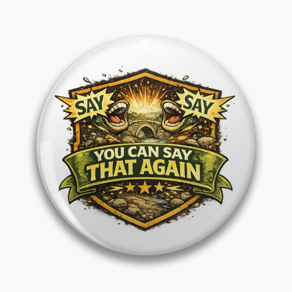 Item preview, You can say that again designed and sold by Throwing-Corn.