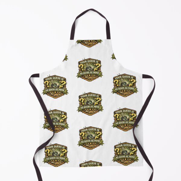 Item preview, Your guess is as good as mine designed and sold by Throwing-Corn.