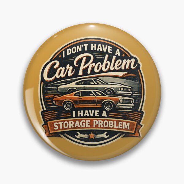 Item preview, I Don’t Have a Car Problem I Have a Storage Problem – Classic Car Enthusiast Retro Design designed and sold by Tomasz  Siennicki.