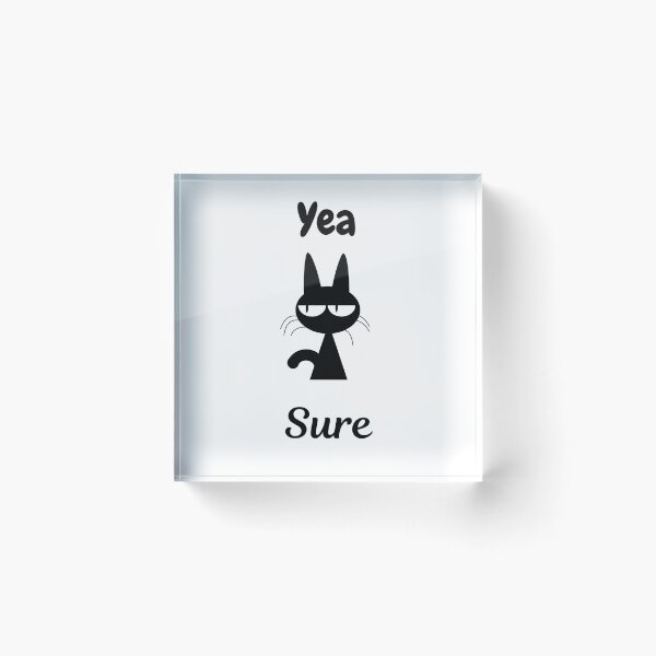 Item preview, sarcastic cat designed and sold by Rmuhi.