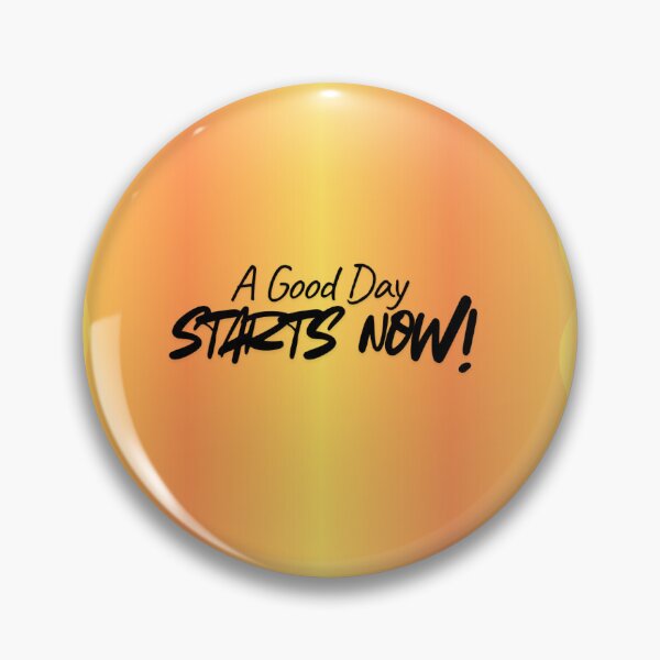 Item preview, Good day starts now designed and sold by LindaB231.