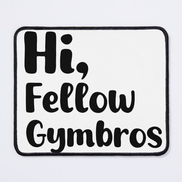 Item preview, Hi Fellow Gymbros Typography designed and sold by Wazabisan.