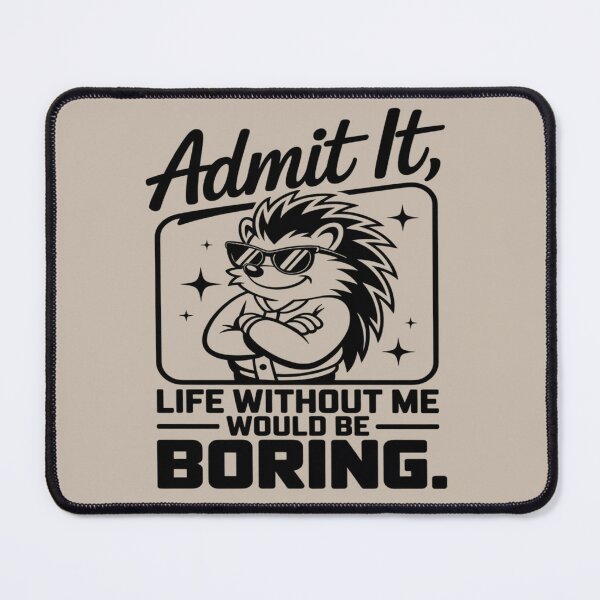 Item preview, donkey - funny donkey - donkey lover - donkey humor - sassy donkey - sarcastic quote - funny quote - witty saying - snarky - attitude - cheeky - admit it - life without me would be boring  designed and sold by JansenGS.