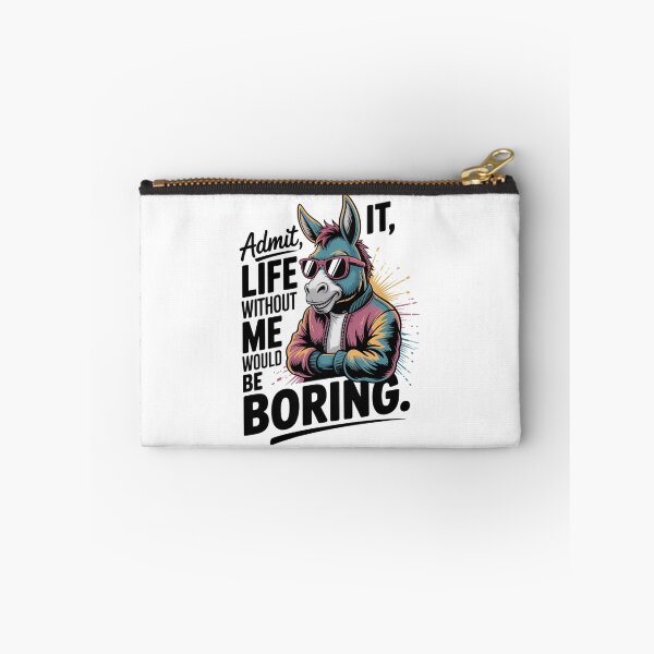 Item preview, donkey - funny donkey - donkey lover - donkey humor - sassy donkey - sarcastic quote - funny quote - witty saying - snarky - attitude - cheeky - admit it - life without me would be boring  designed and sold by JansenGS.