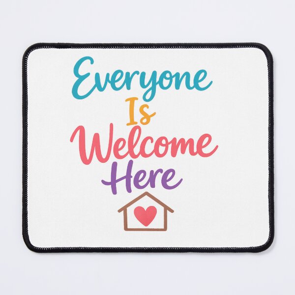 Item preview, Everyone Is Welcome Here  designed and sold by Art for Every Person.