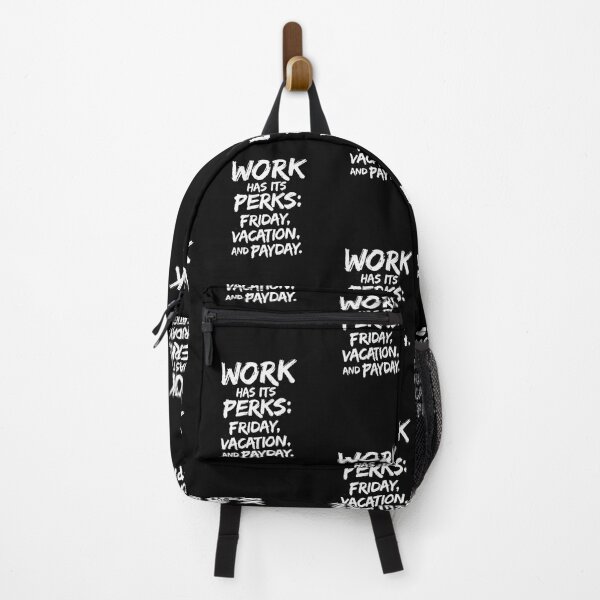 Item preview, Work Has Its Perks Friday Vacation Payday Funny Quote designed and sold by DrukNaStyl.