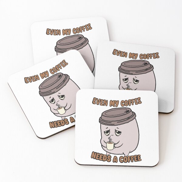 Item preview, Even my Coffee Needs a Coffee designed and sold by VoxTheEnby.
