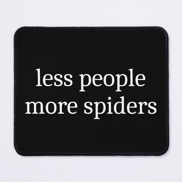 Item preview, Less People More Spiders designed and sold by Sleepy Cat Design.