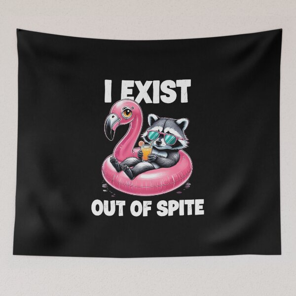 Item preview, I Exist Out of Spite – Funny Raccoon Flamingo Pool designed and sold by nookmerch97.