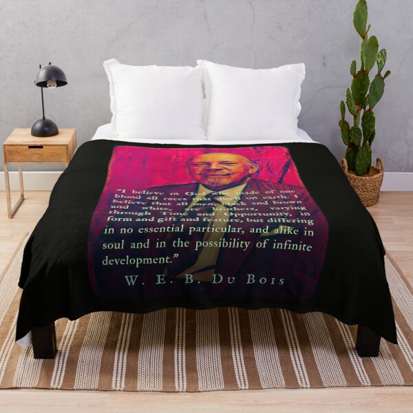 Item preview, W. E. B. Du Bois quote: I believe in God who made of one blood all races that dwell on earth. I believe that all men, black and brown and white, are brothers,  designed and sold by artbleed.