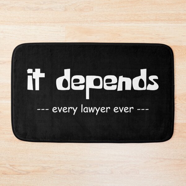 Item preview, it depends every lawyer ever designed and sold by roasted-peanuts.
