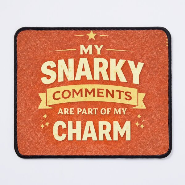 Item preview, Snarky Comments Are My Charm designed and sold by the-dovlat.