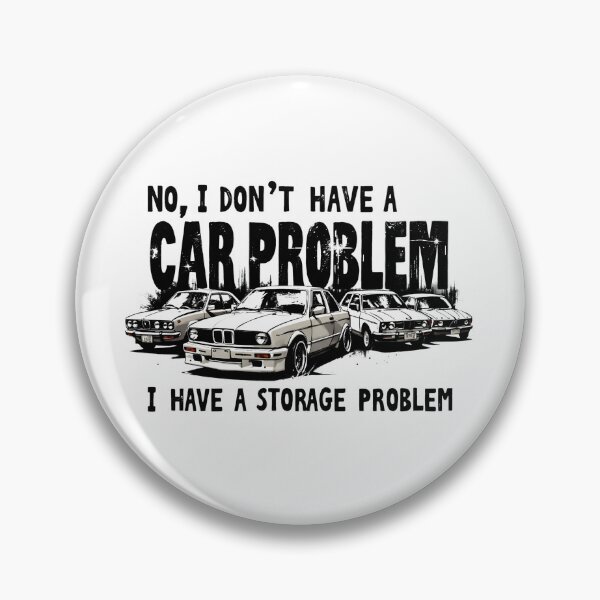 Item preview, I Don't Have a Car Problem I Have a Storage Problem designed and sold by LunaMagicStudio.