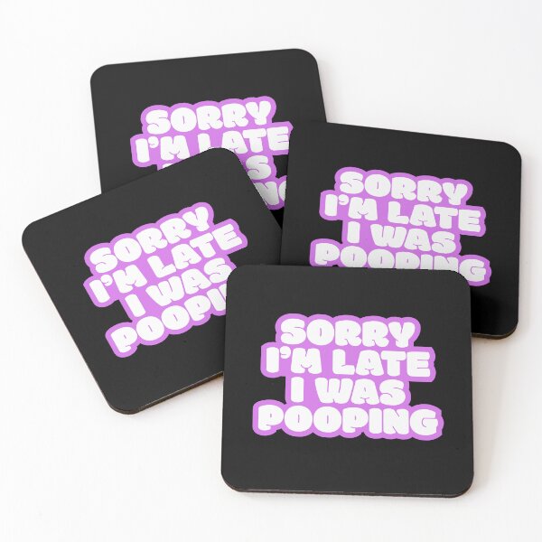 Item preview, Sorry I'm late I was pooping designed and sold by Simply Positive.