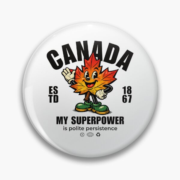 Item preview, Canada : my superpower is polite persistence designed and sold by Peerless-Prime.