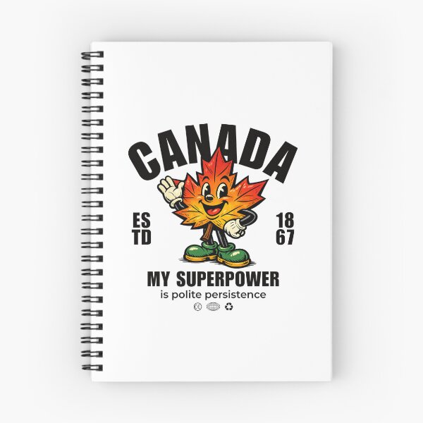 Item preview, Canada : my superpower is polite persistence designed and sold by Peerless-Prime.