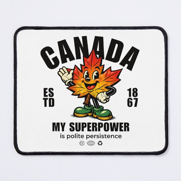 Item preview, Canada : my superpower is polite persistence designed and sold by Peerless-Prime.